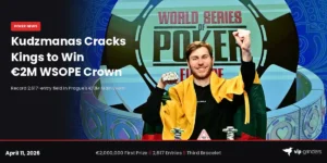 WSOPE Main Event Final Table: Kudzmanas Cracks Kings to Win €2M