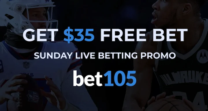 bet105 sunday live betting promo with $35 free bet