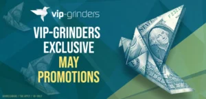 VIP-Grinders Deals & Poker Promotions in May 2025
