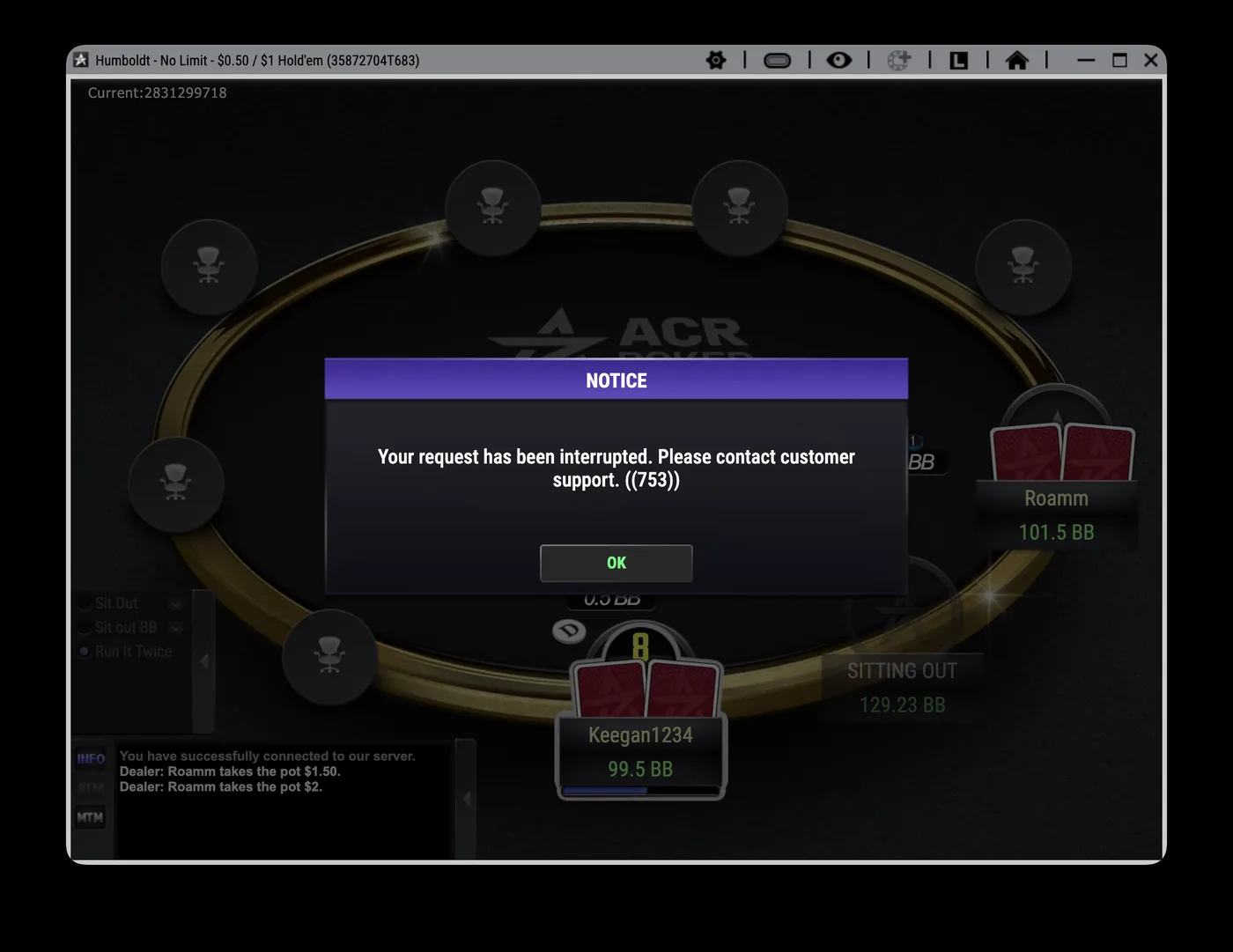 ACR Poker notice reading your request has been interrupted, error 753, at a $0.50/$1 No Limit Hold'em table