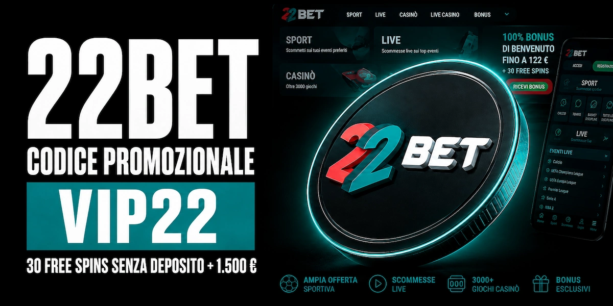 22Bet codice promozionale VIP22 con 30 free spins senza deposito e bonus fino a 1.500 €, accanto al sito e all’app di 22Bet