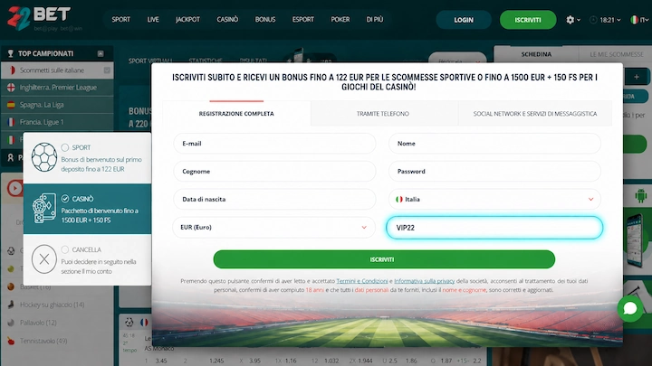 Modulo di registrazione completo di 22Bet in italiano con paese Italia, valuta EUR e il codice VIP22 nel campo codice promozionale, accanto alle opzioni Sport, Casinò e Cancella