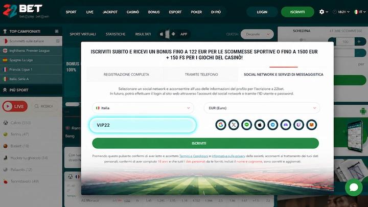 Scheda Social network e servizi di messaggistica di 22Bet con paese Italia, valuta EUR e il codice VIP22 nel campo codice promozionale, accanto ai pulsanti di accesso con i social