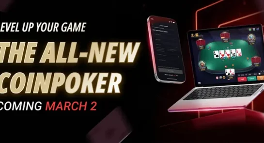 The all-new CoinPoker update arriving March 2, 2026 with new software and rewards