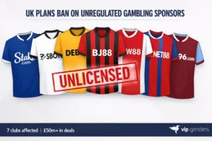 UK Plans Ban on Unlicensed Gambling Sponsors: 7 Premier League Clubs, £50 Million, and a 40% Tax Problem