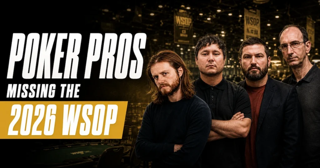 Four poker pros standing in front of a WSOP tournament room with text overlay reading Poker Pros Missing The 2026 WSOP featuring Charlie Carrel Jesse Yaginuma James Carroll and Erik Seidel