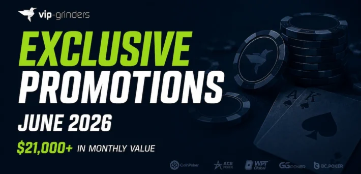 VIP-Grinders exclusive poker promotions for June 2026 featuring $21,000+ in monthly value across CoinPoker, ACR Poker, WPT Global, GGPoker, and BCPoker