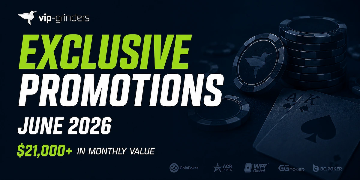 VIP-Grinders Exclusive Poker Promotions June 2026 VIP-Grinders exclusive poker promotions for June 2026 featuring $21,000+ in monthly value across CoinPoker, ACR Poker, WPT Global, GGPoker, and BCPoker