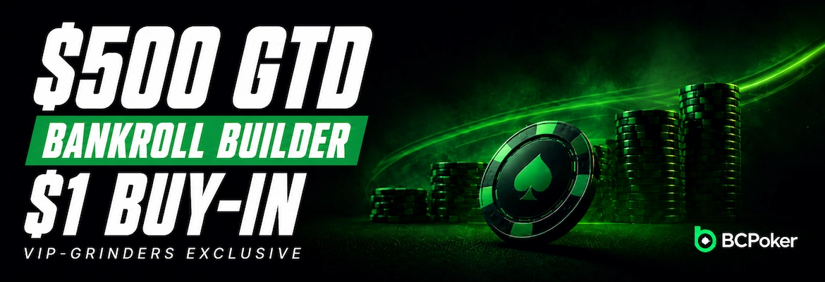 BCPoker Bankroll Builder: $500 GTD for a $1 Buy-in BCPoker Bankroll Builder: $500 GTD for a $1 Buy-in