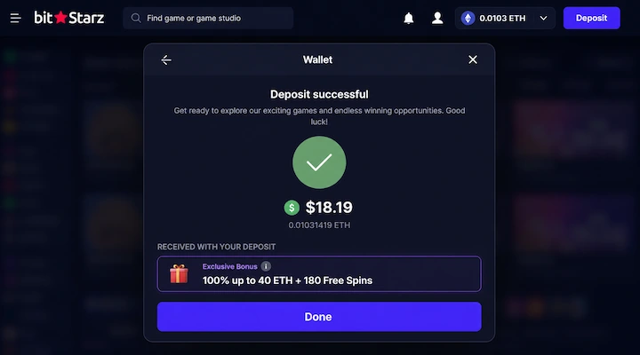 BitStarz deposit confirmed $18.19 via ETH with Exclusive Bonus BitStarz Wallet showing Deposit successful $18.19 0.01031419 ETH with Received With Your Deposit Exclusive Bonus 100% up to 40 ETH + 180 Free Spins