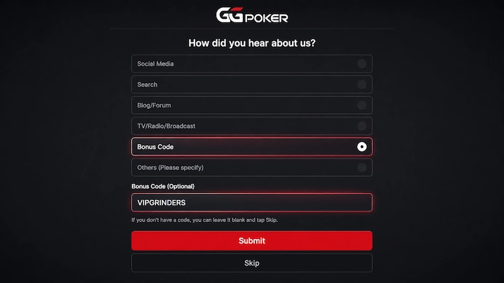 GGPoker registration screen with Bonus Code selected and VIPGRINDERS entered GGPoker How did you hear about us registration screen with Bonus Code option selected and VIPGRINDERS entered in the bonus code field