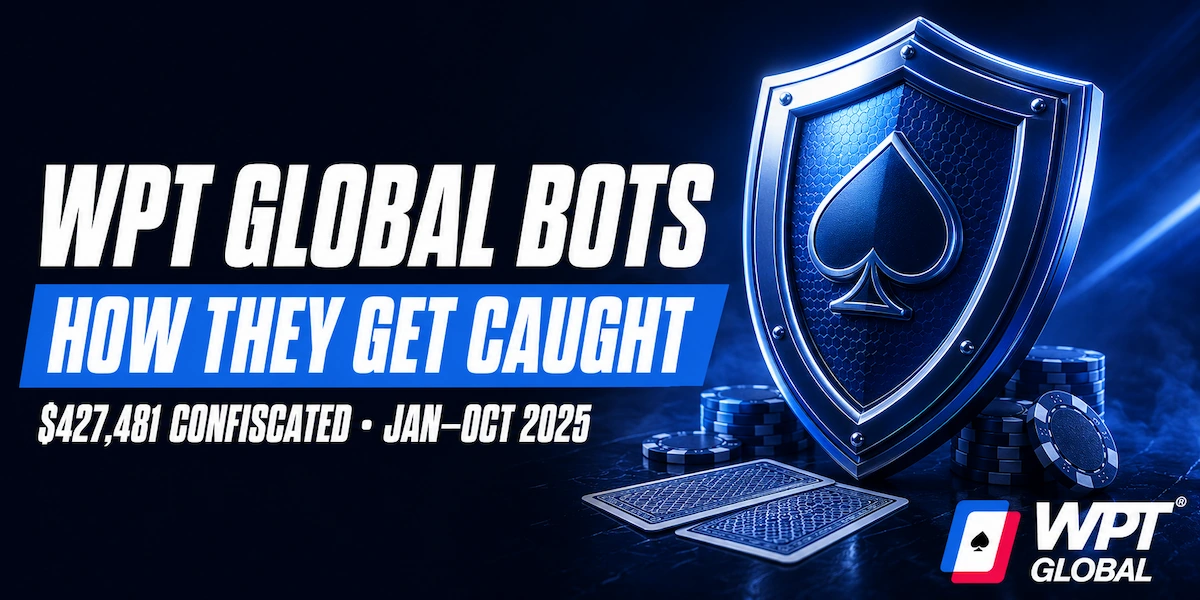 WPT Global poker bot detection, with $427,481 confiscated from banned accounts between January and October 2025