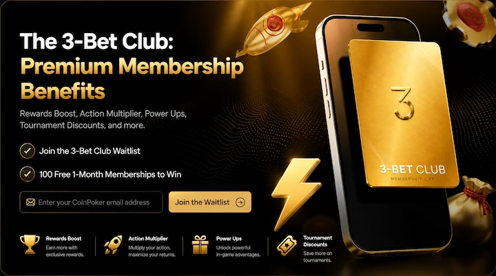 CoinPoker 3-Bet Club waitlist offering 100 free one-month memberships, with Rewards Boost, Action Multiplier, Power Ups and Tournament Discounts