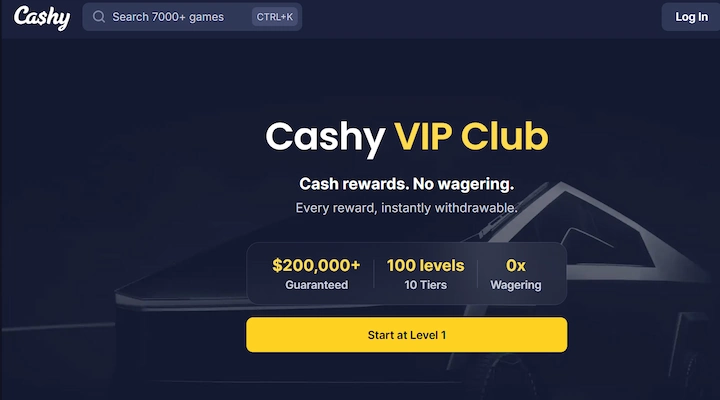 Cashy VIP Club with 100 levels and zero wagering Cashy VIP Club page reading cash rewards no wagering, with 200,000 dollars guaranteed, 100 levels across 10 tiers and 0x wagering shown above a Start at Level 1 button