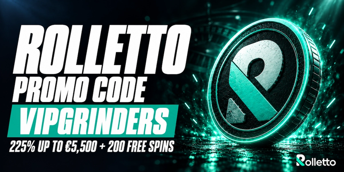 Rolletto Promo Code VIPGRINDERS Rolletto promo code VIPGRINDERS banner showing 225% up to €5,500 plus 200 free spins